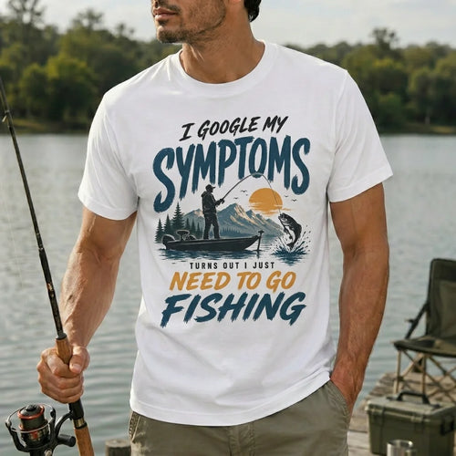I Google My Symptoms I Just Need to Go Fishing T-Shirt