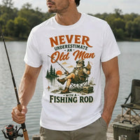 Never Underestimate an Old Man with a Fishing Rod Fishing T-Shirt