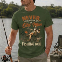 Never Underestimate an Old Man with a Fishing Rod Fishing T-Shirt