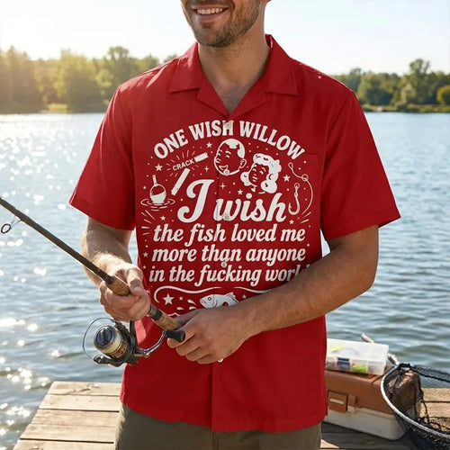 One Wish Willow I Wish The Fish Loved Me Fishing Hawaiian Shirt
