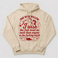 One Wish Willow I Wish The Fish Loved Me Fishing Hoodie