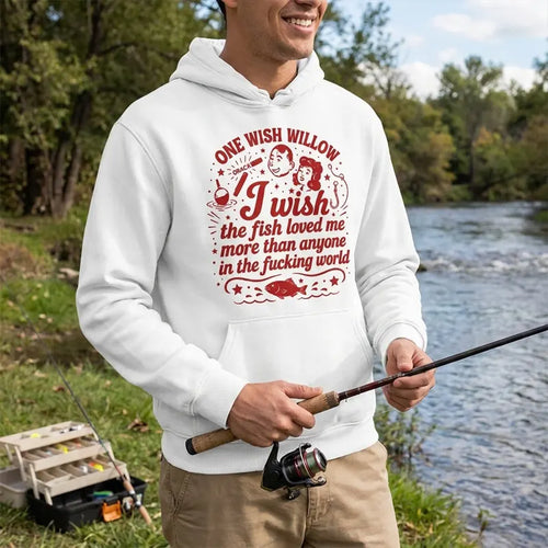 One Wish Willow I Wish The Fish Loved Me Fishing Hoodie
