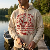 One Wish Willow I Wish The Fish Loved Me Fishing Hoodie