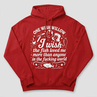 One Wish Willow I Wish The Fish Loved Me Fishing Hoodie