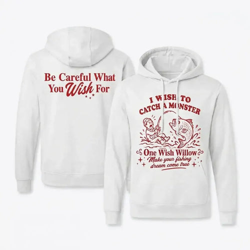 One Wish Willow I Wish To Catch A Monster Fishing Hoodie