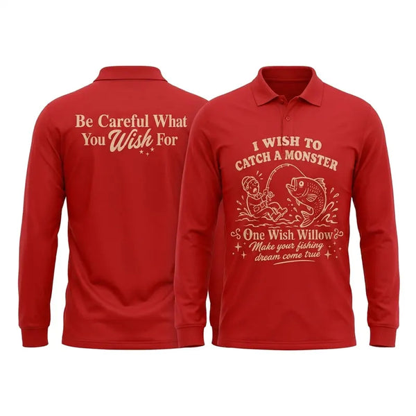 One Wish Willow I Wish To Catch A Monster Fishing Polo Long Sleeve Shirt