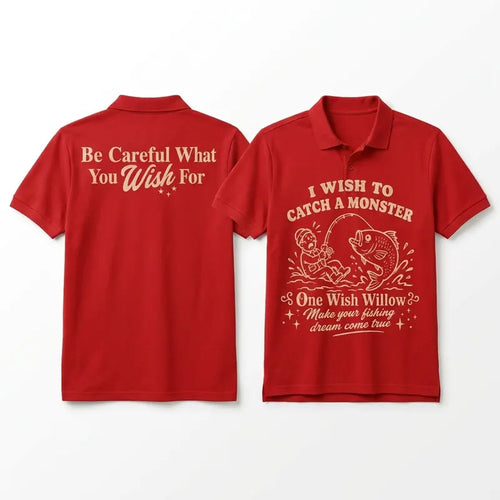 One Wish Willow I Wish To Catch A Monster Fishing Polo Shirt