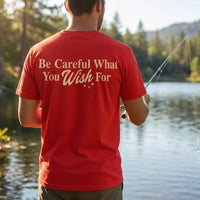 One Wish Willow I Wish To Catch A Monster Fishing T-Shirt