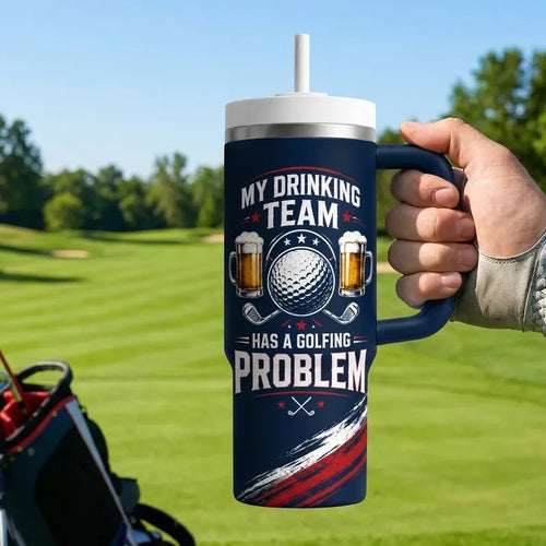Personalized My Drinking Team Has A Golfing Problem Tumbler