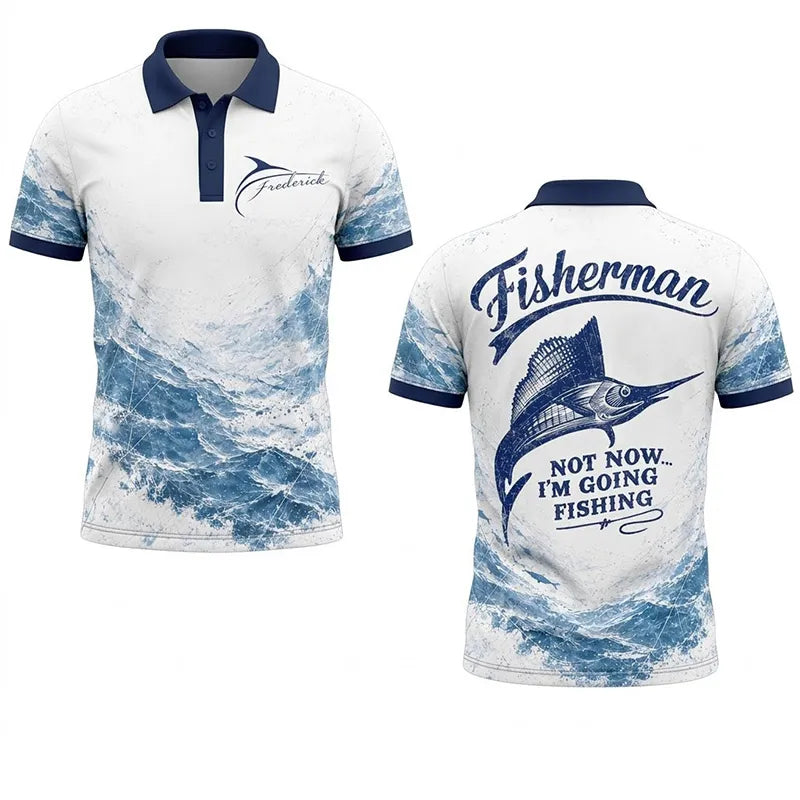 Personalized Sailfish Fisherman Not Now I'm Going Fishing Polo Shirt