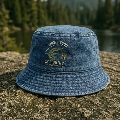 Spent $500 on Fishing Still Bought Dinner Embroidered Bucket Hat