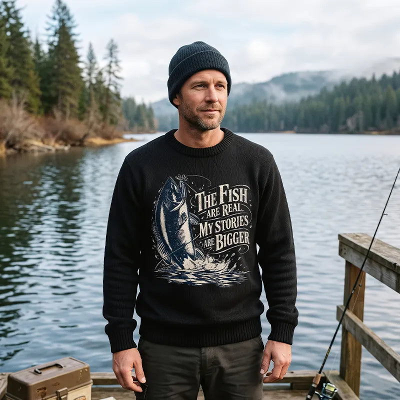 The Fish Are Real My Stories Are Bigger Fishing Sweater