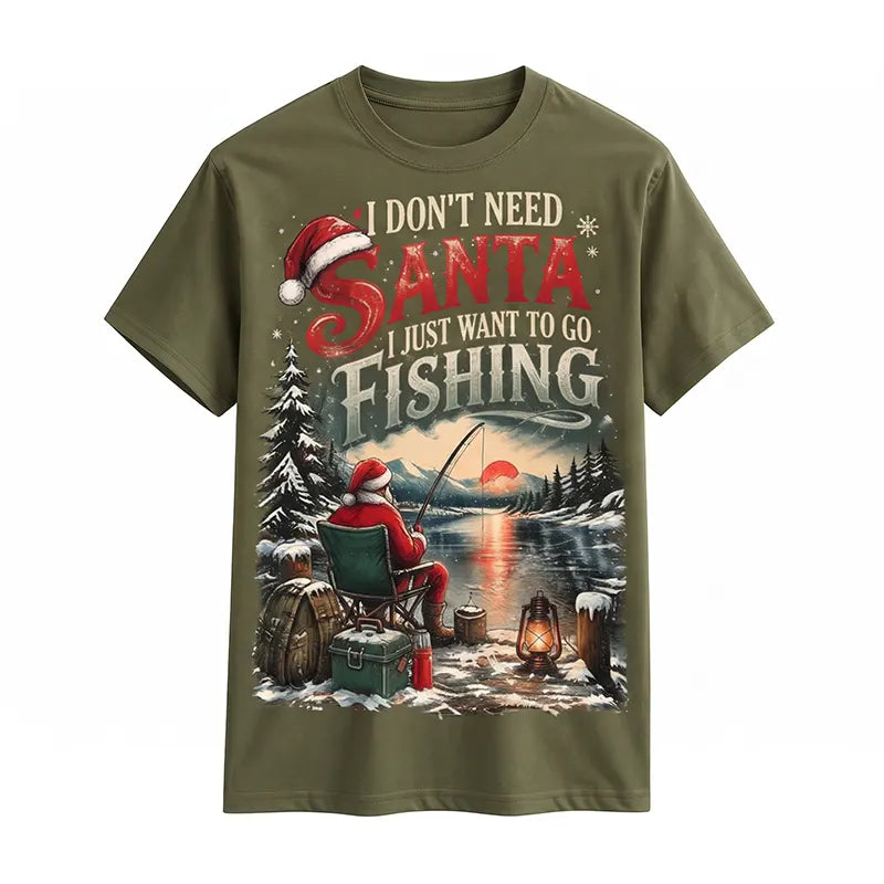 I Don't Need Santa I Just Want to Go Fishing Christmas T-Shirt
