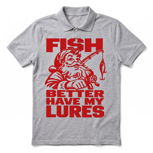 Fish Better Have My Lures Santa Fishing Christmas Polo Shirt