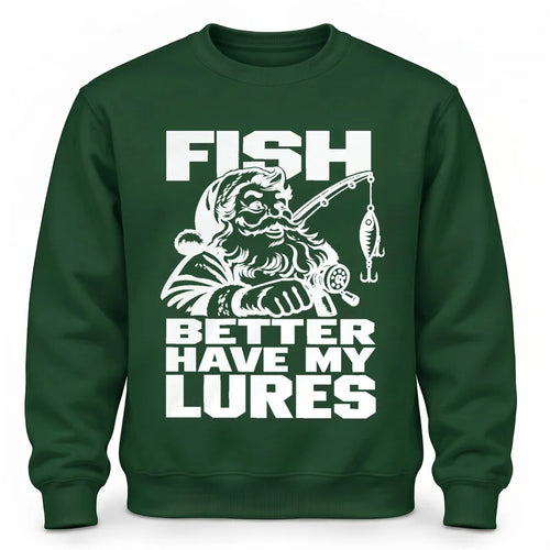 Fish Better Have My Lures Santa Fishing Christmas Sweater