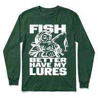 Fish Better Have My Lures Santa Fishing Christmas Long Sleeve Shirt