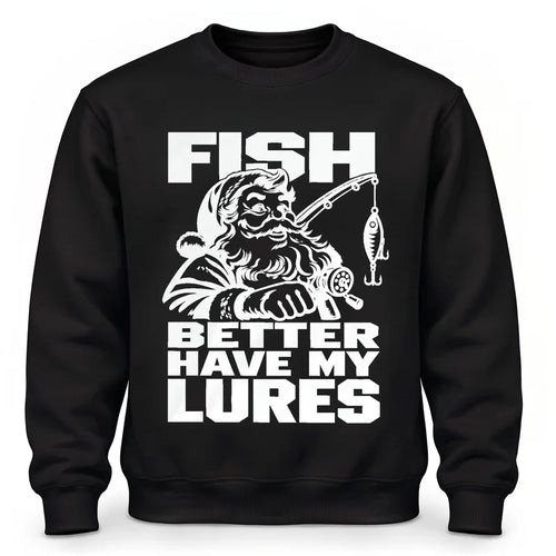 Fish Better Have My Lures Santa Fishing Christmas Sweater