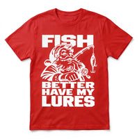 Fish Better Have My Lures Santa Fishing Christmas T-Shirt