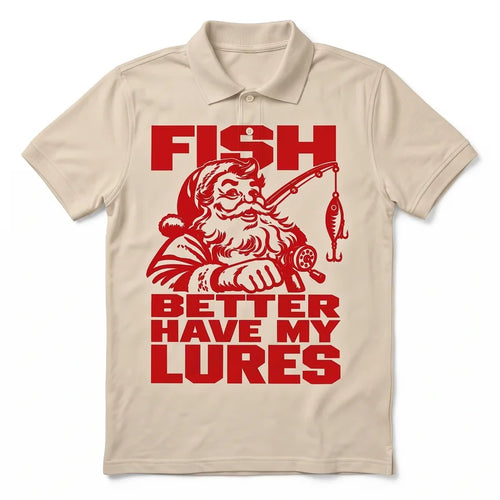 Fish Better Have My Lures Santa Fishing Christmas Polo Shirt