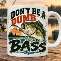 Don't Be A Dumb Bass Funny Fishing Mug