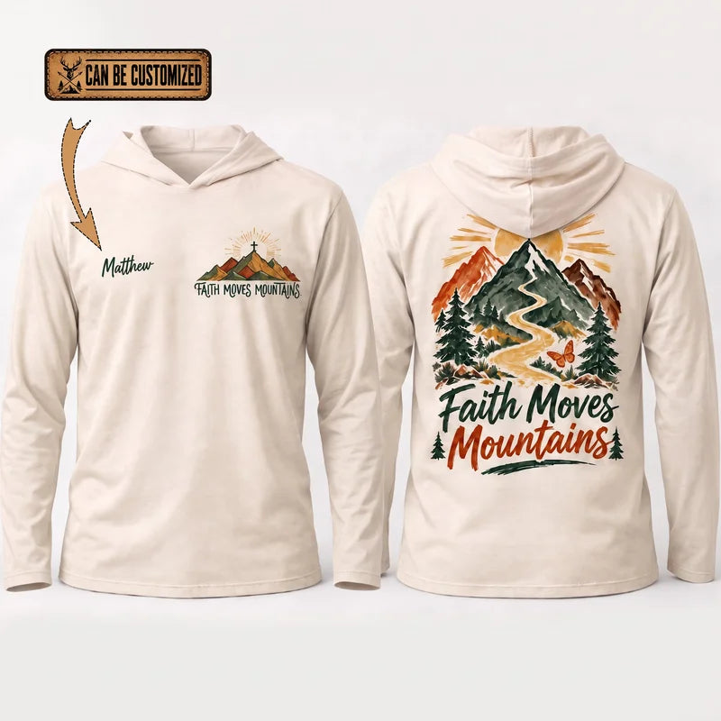 Faith Moves Mountains Christian Personalized Name Hooded Long Sleeve Shirt