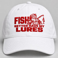 Funny Fish Better Have My Lures Christmas Fishing Embroidered Cap