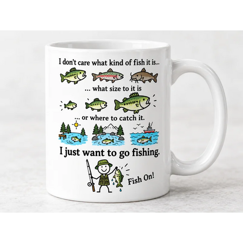 I Just Want To Go Fishing Personalized Funny Fishing Ceramic Mug