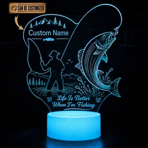 Life Is Better When I'm Fishing 3D LED Light