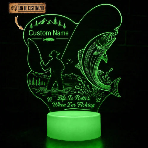 Life Is Better When I'm Fishing 3D LED Light