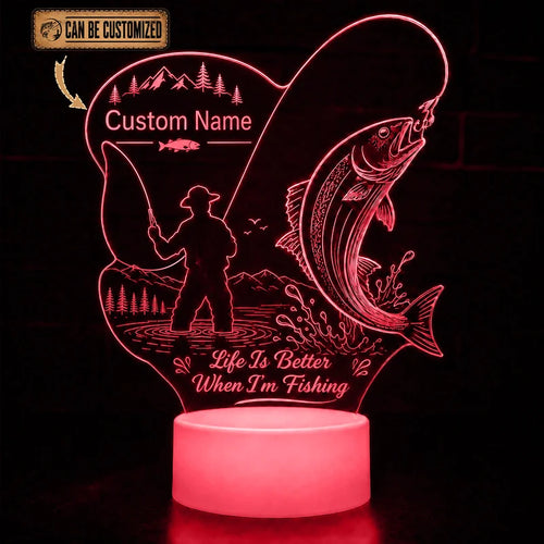 Life Is Better When I'm Fishing 3D LED Light