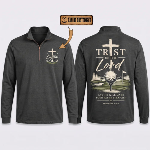 Personalized Trust In The Lord Golf Christian Zip Long Sleeve Shirt