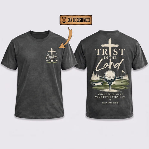 Personalized Trust In The Lord Golf Christian T-Shirt