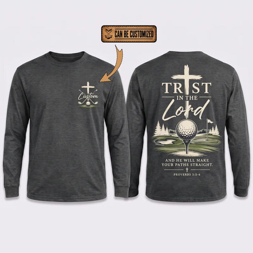 Personalized Trust In The Lord Golf Christian Long Sleeve Shirt