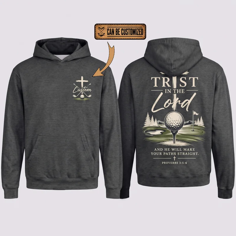 Personalized Trust In The Lord Golf Christian Hoodie