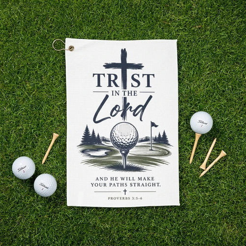 Lord Will Make Your Paths Straight Golf Towel