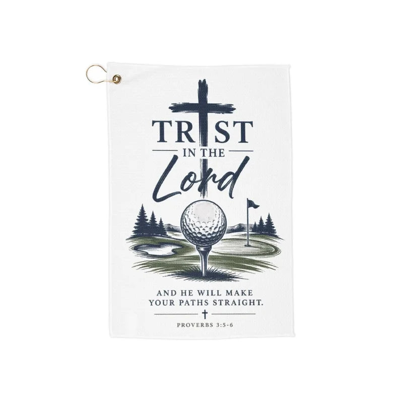 Lord Will Make Your Paths Straight Golf Towel