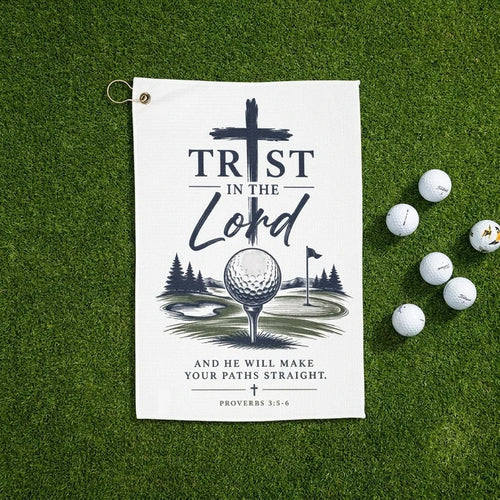 Lord Will Make Your Paths Straight Golf Towel