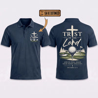 Personalized Trust In The Lord Golf Christian Polo Shirt