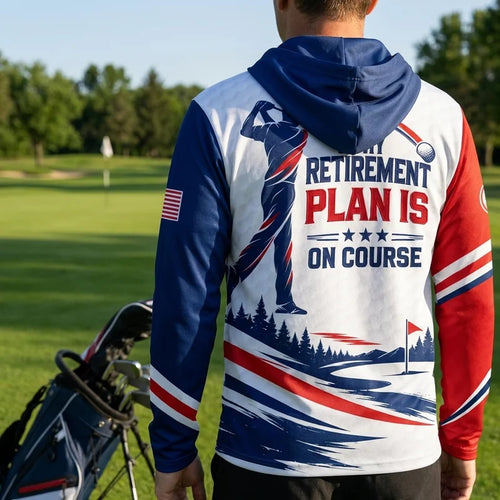 My Retirement Plan Is On Course Golf Athletic Hooded Long Sleeve Shirt