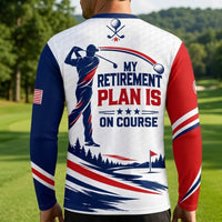 My Retirement Plan Is On Course Golf Athletic Long Sleeve Shirt