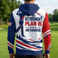 My Retirement Plan Is On Course Golf Athletic Hoodie