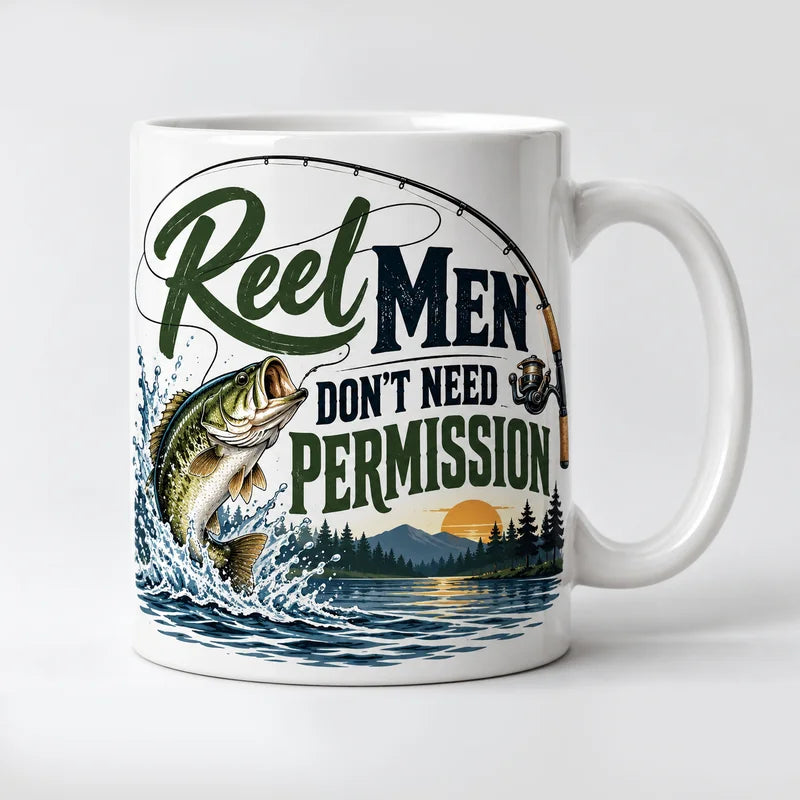 Reel Men Don't Need Permission Fishing Coffee Mug