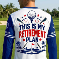 This Is My Retirement Plan Golf Beer Funny Personalized Long Sleeve Shirt