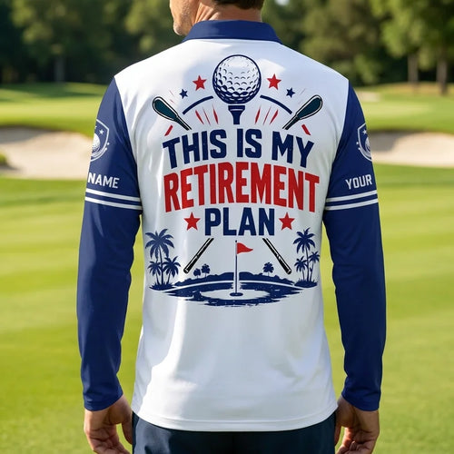 This Is My Retirement Plan Golf Beer Funny Personalized Polo Long Sleeve Shirt