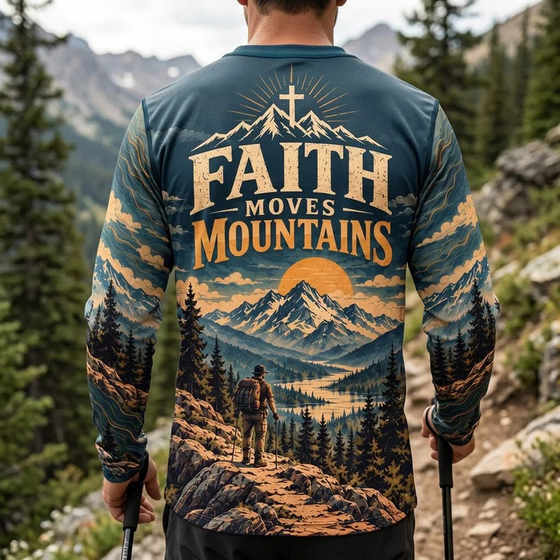 Walk By Faith Faith Moves Mountains Christian Long Sleeve Shirt