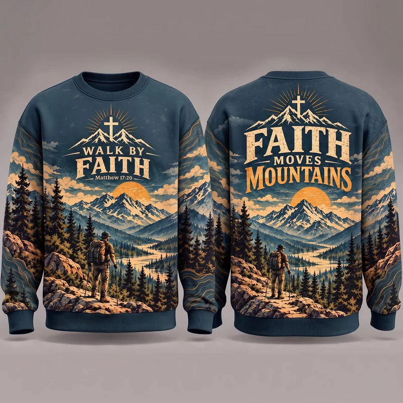Walk By Faith Faith Moves Mountains Christian Sweater