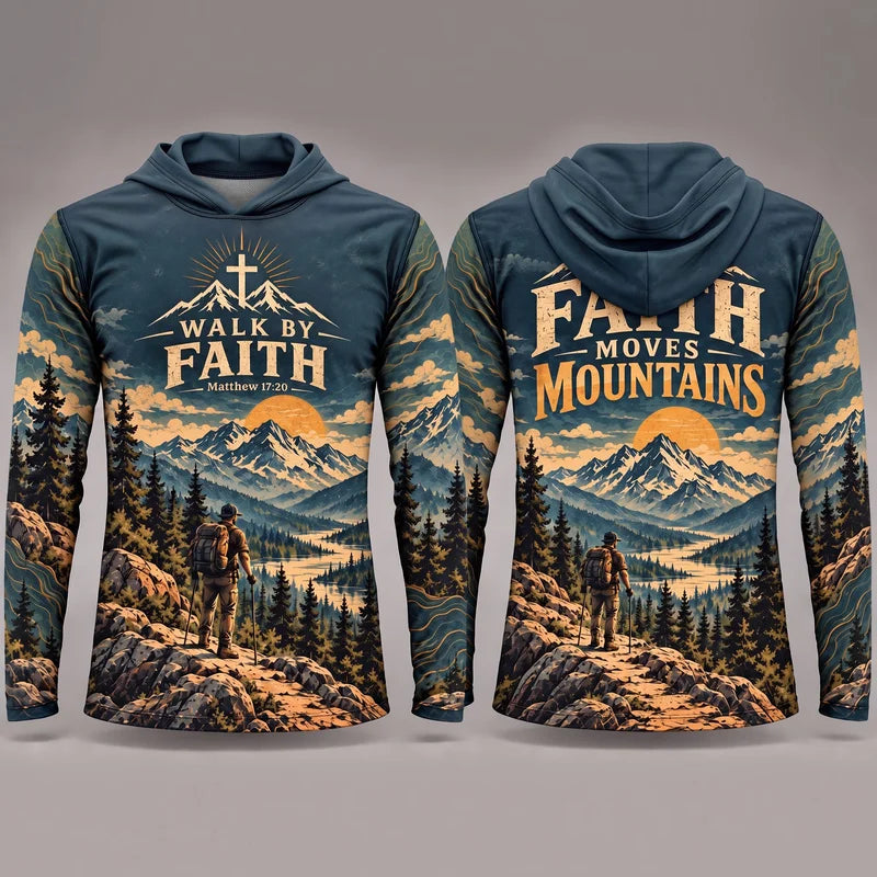 Walk By Faith Faith Moves Mountains Christian Hooded Long Sleeve Shirt