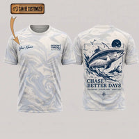 Personalized Chase Better Days Fishing Sketch T-Shirt