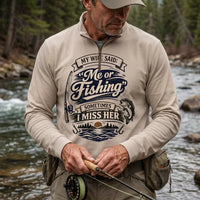 My Wife Said Me or Fishing Vintage Fishing Zip Long Sleeve Shirt