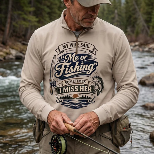 My Wife Said Me or Fishing Vintage Fishing Zip Long Sleeve Shirt